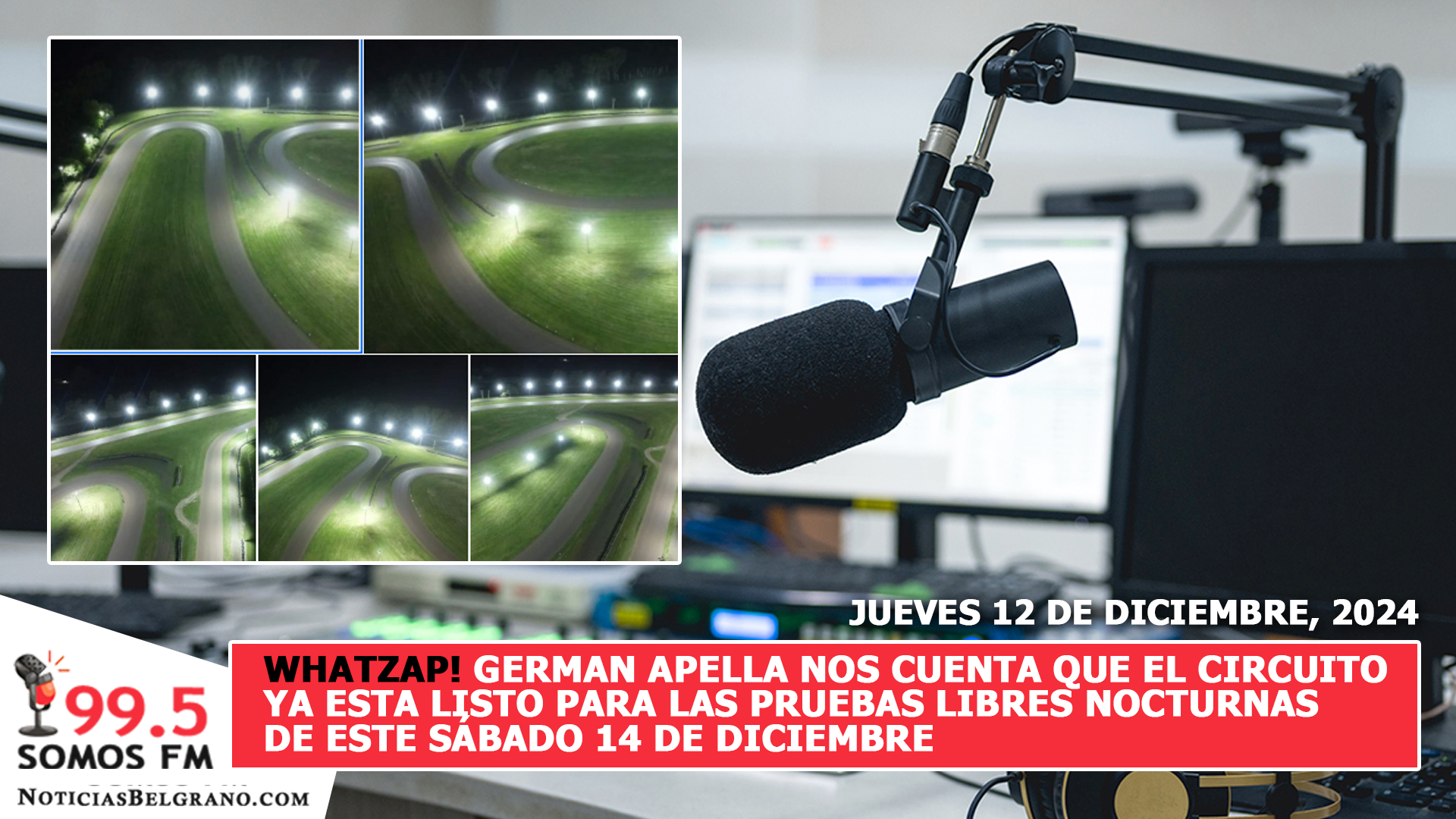 RADIO: GERMAN APELLA EN WHATZAP! SOBRE LAS PRUEBAS LIBRES NOCTURNAS DEL PROXIMO SABADO EN EL CIRCUITO